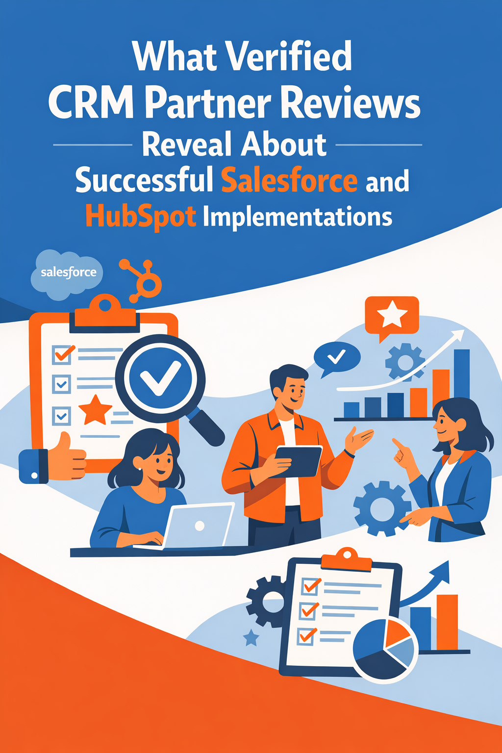 What Verified CRM Partner Reviews Reveal About Successful Salesforce and HubSpot Implementations