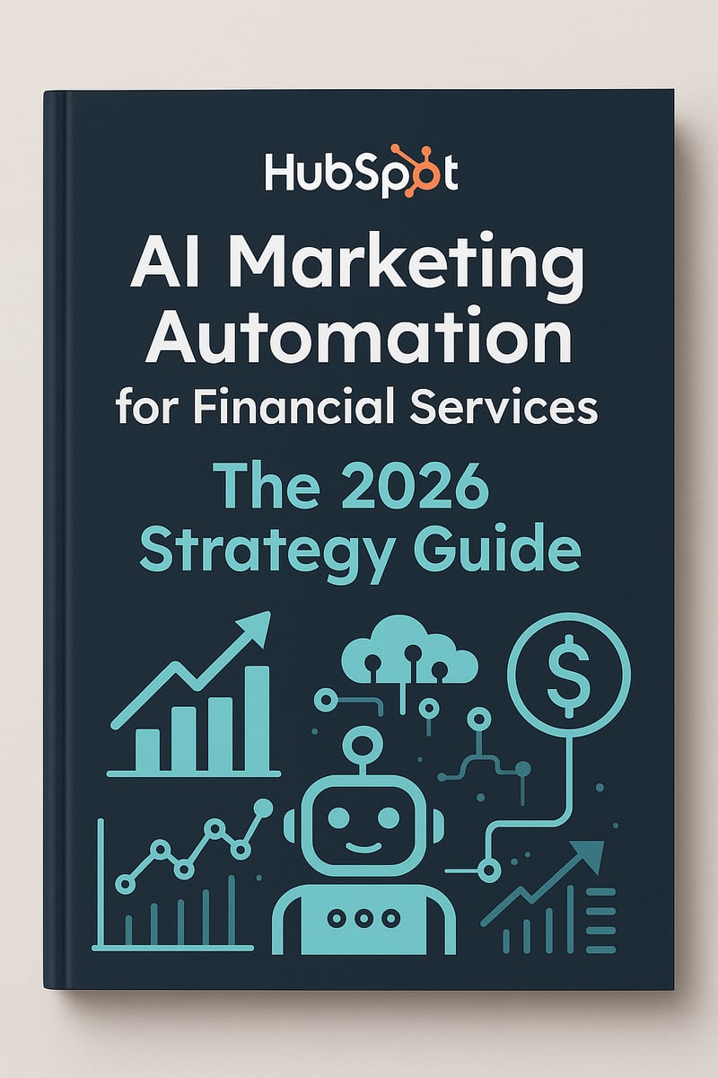 HubSpot AI Marketing Automation for Financial Services: The 2026 Strategy Guide