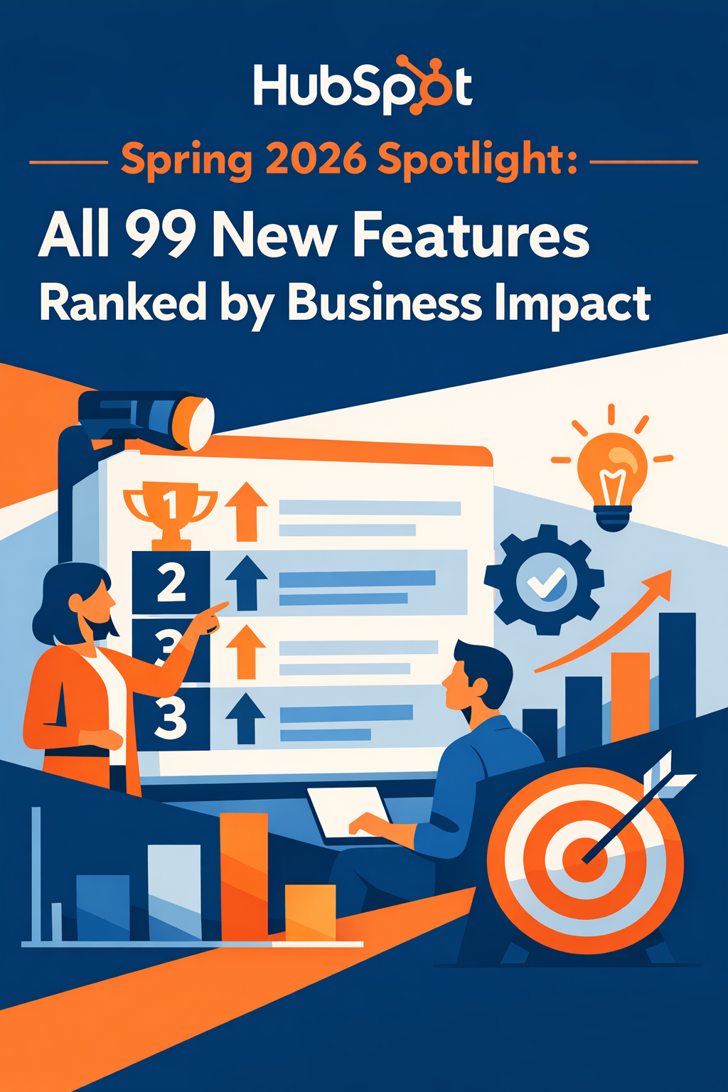 HubSpot Spring 2026 Spotlight: All 99 New Features Ranked by Business Impact