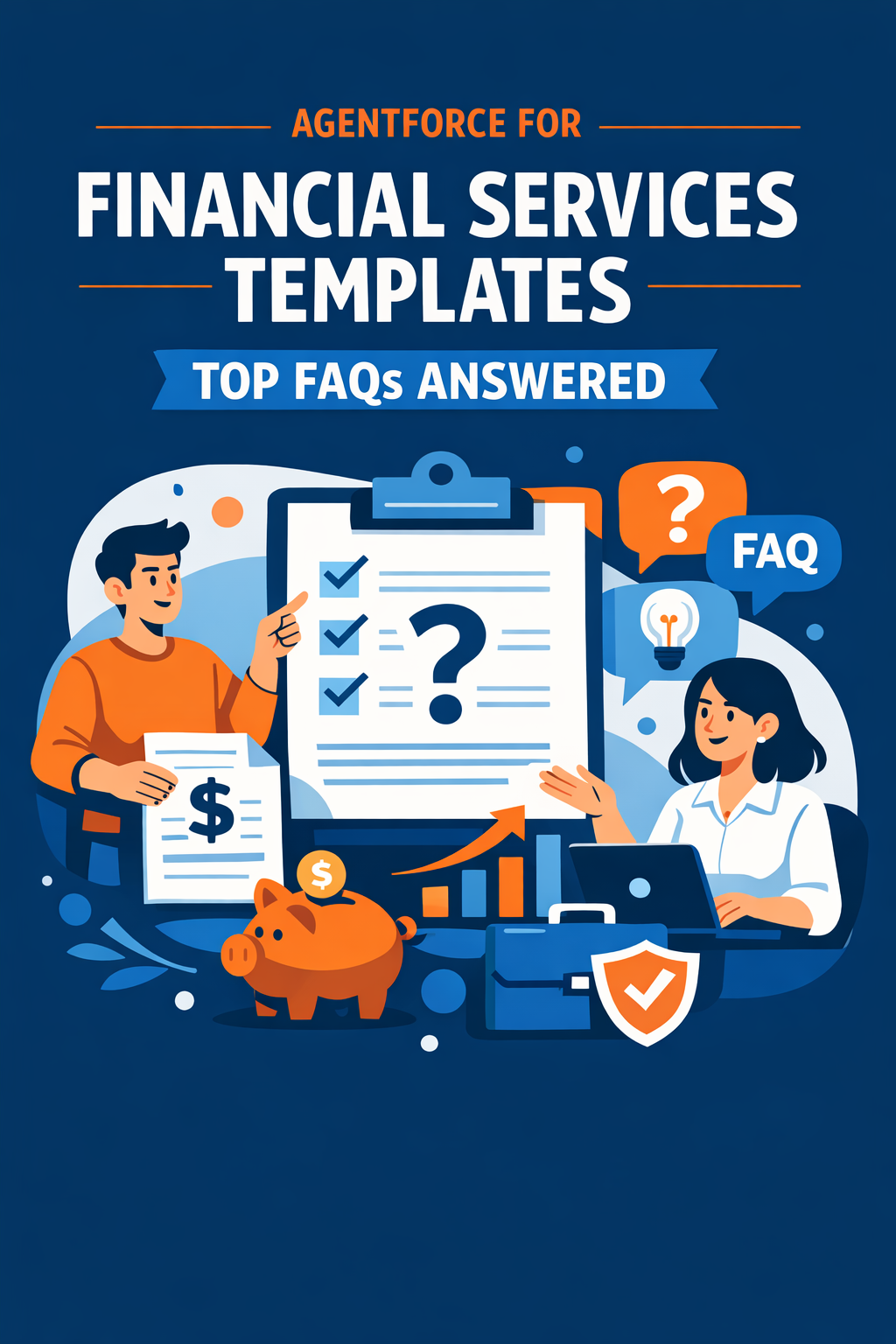 Agentforce for Financial Services Templates: Top FAQs Answered for FSC Teams in 2026