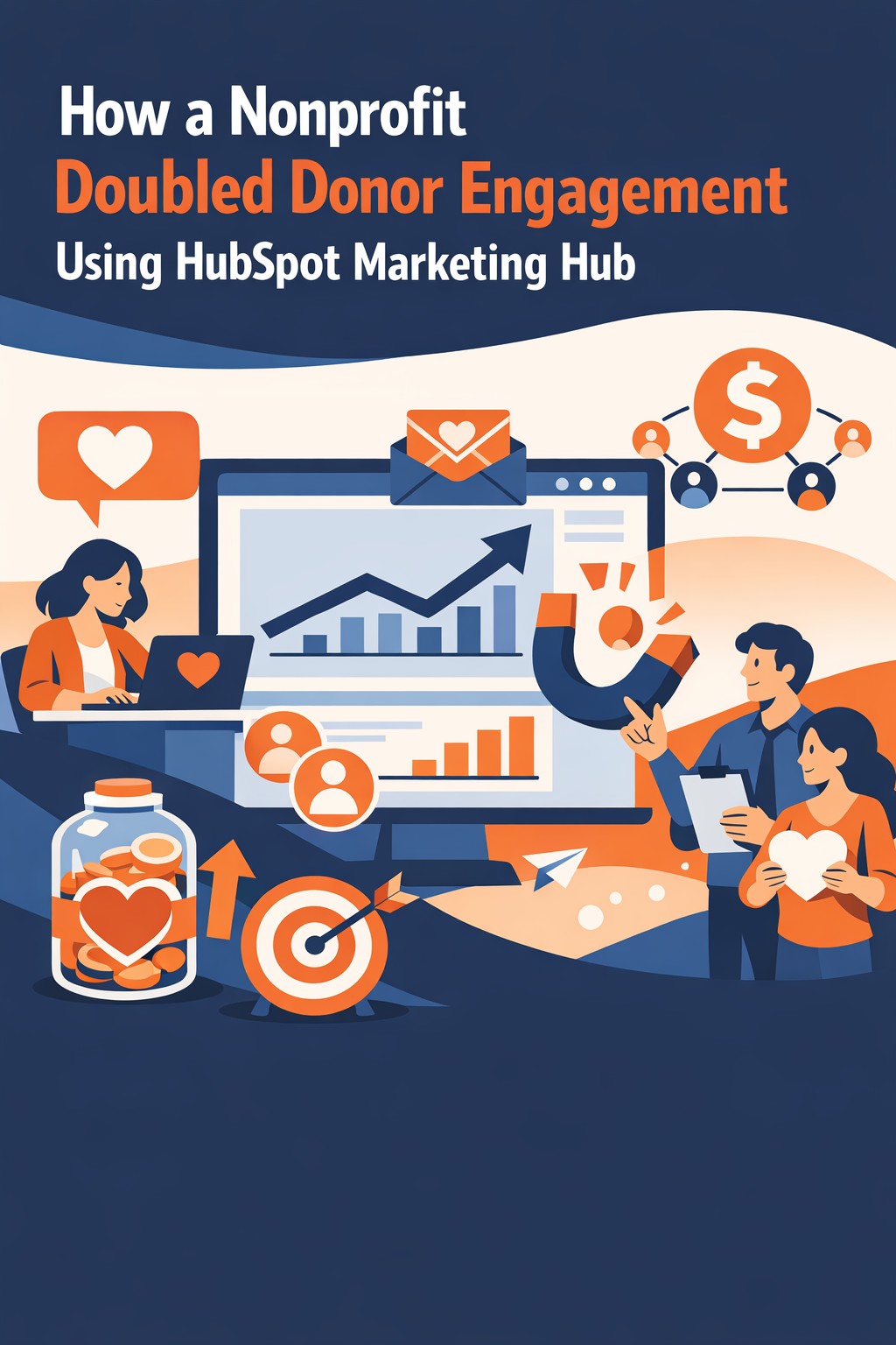 How a Nonprofit Doubled Donor Engagement Using HubSpot Marketing Hub