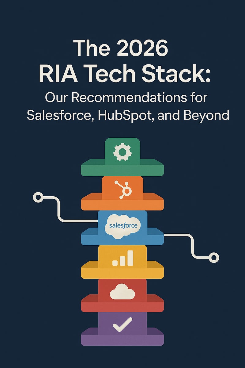 The 2026 RIA Tech Stack: Our Recommendations for Salesforce, HubSpot, and Beyond