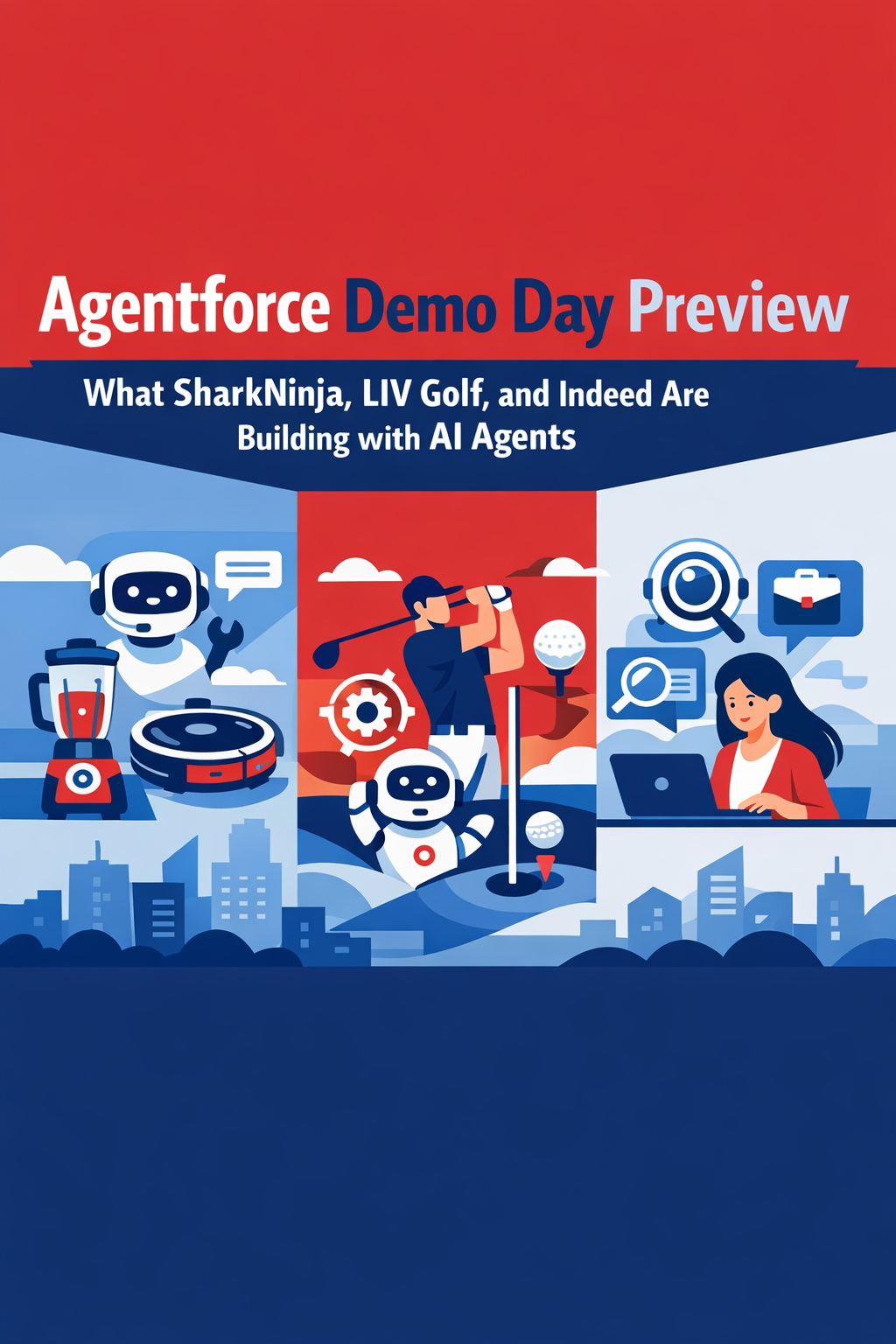 Agentforce Demo Day Preview: What SharkNinja, LIV Golf, and Indeed Are Building with AI Agents