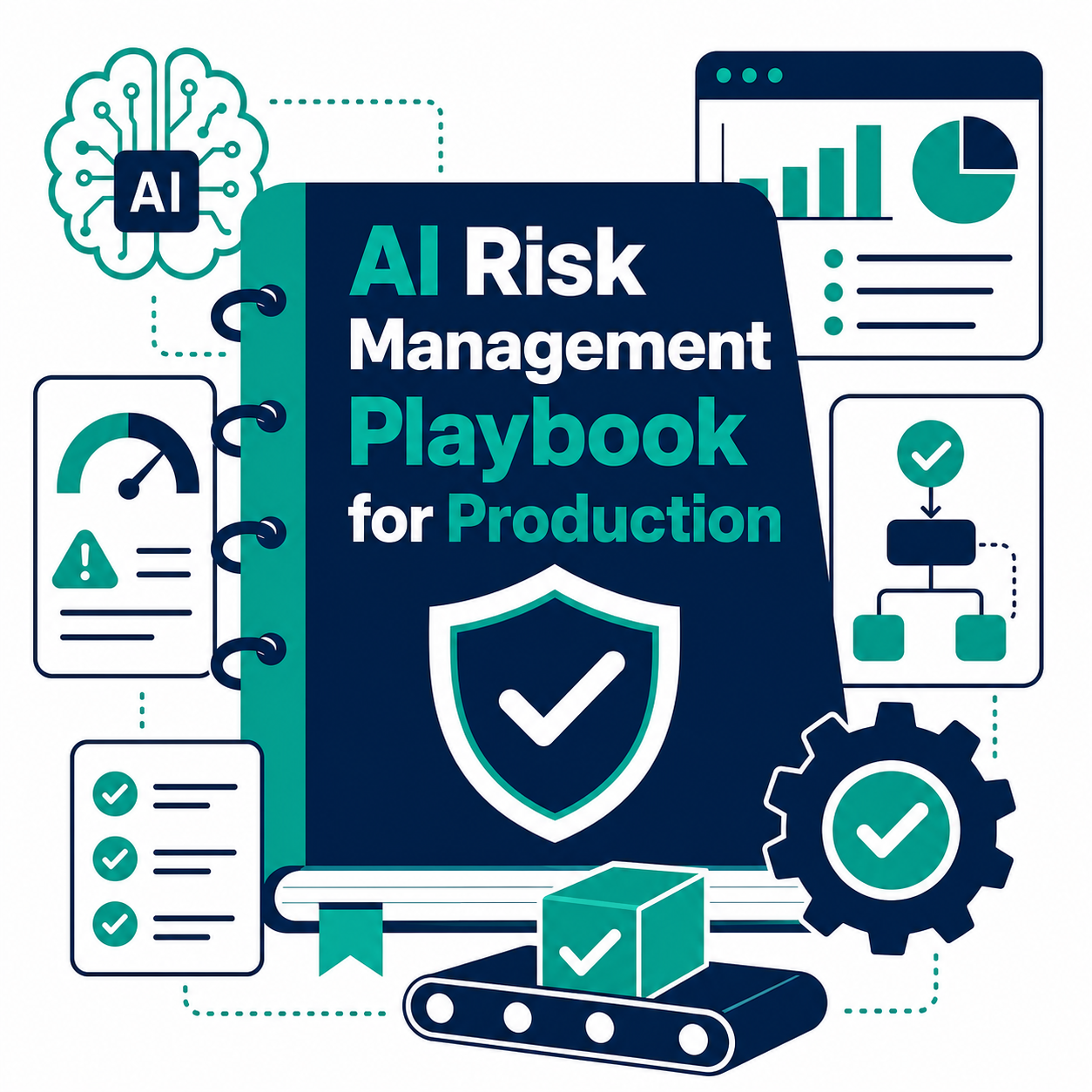 AI Risk Management: A Practical Playbook for Moving to Production