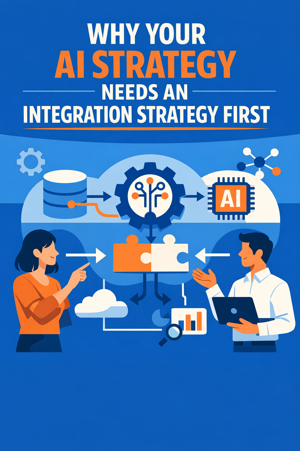 Why Your AI Strategy Needs an Integration Strategy First