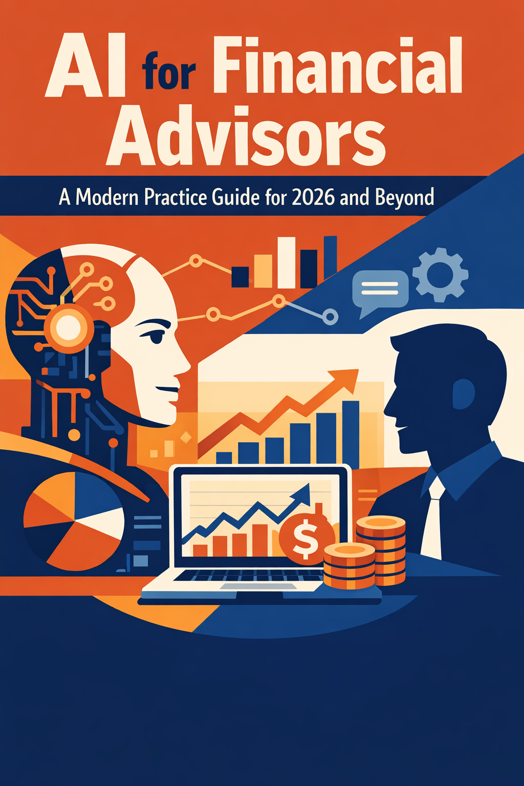 AI for Financial Advisors: A Modern Practice Guide for 2026 and Beyond