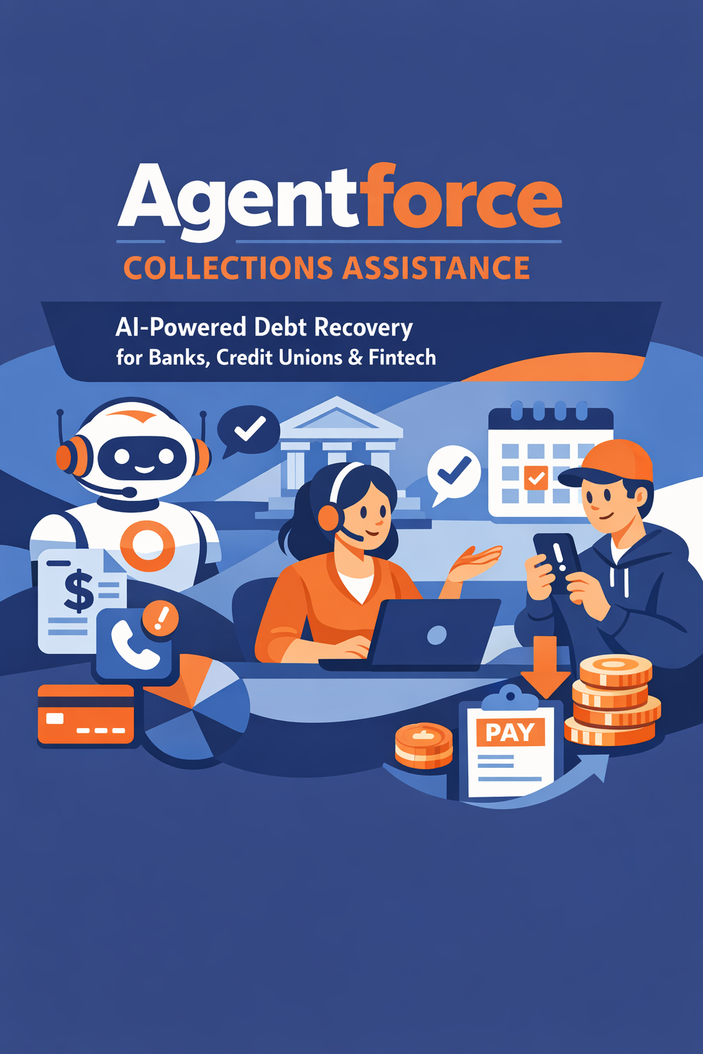 Agentforce Collections Assistance: AI-Powered Debt Recovery for Banks, Credit Unions & Fintech