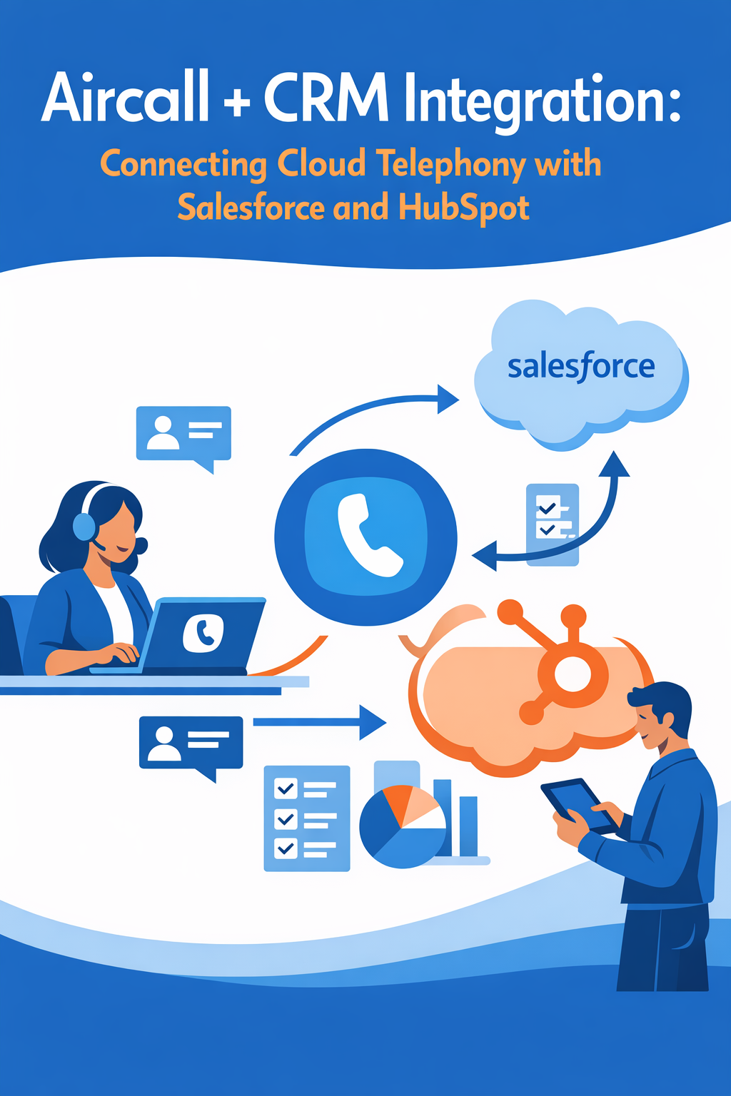 Aircall + CRM Integration: Connecting Cloud Telephony with Salesforce and HubSpot