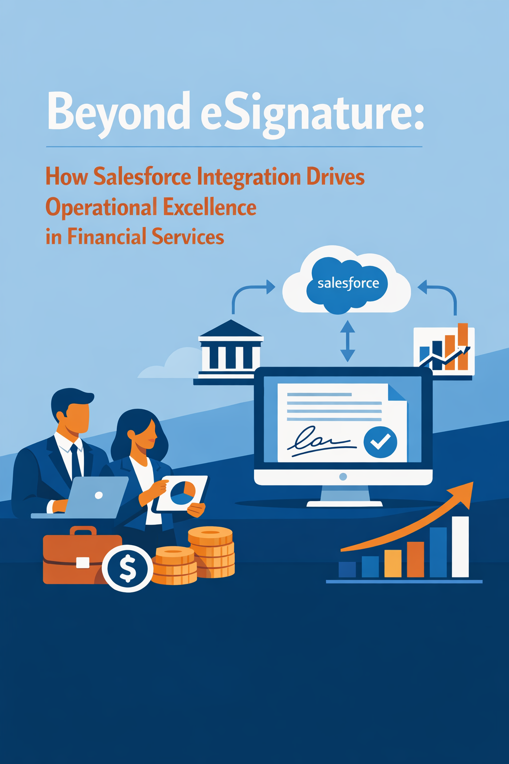 Beyond eSignature: How Salesforce Integration Drives Operational Excellence in Financial Services