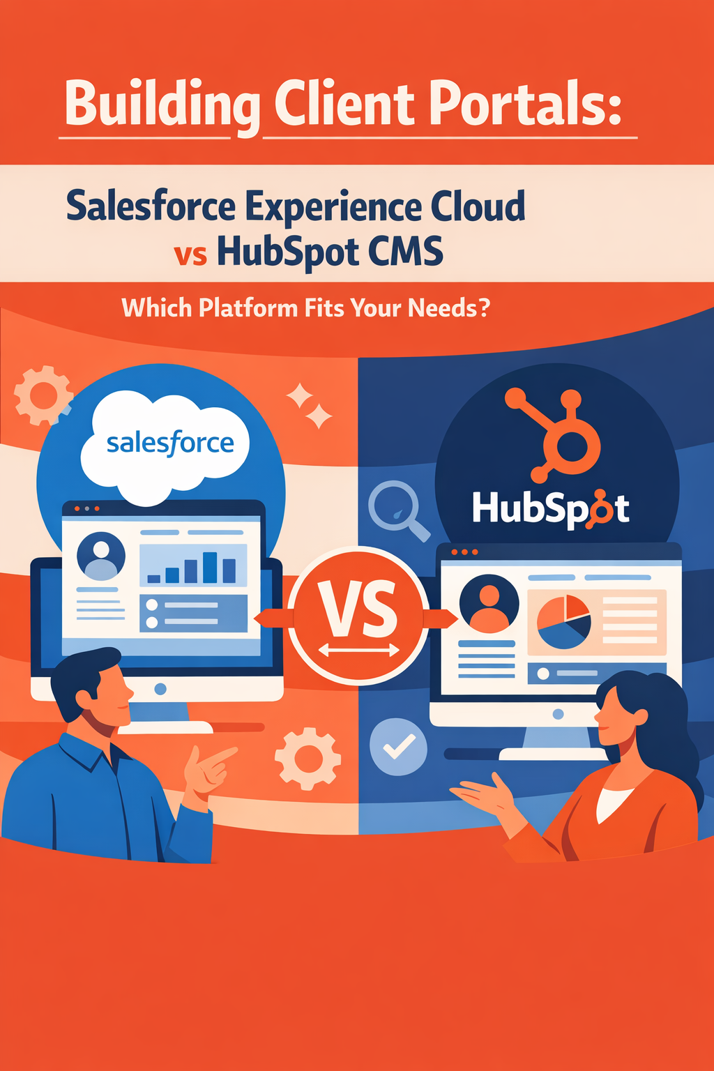 Building Client Portals: Salesforce Experience Cloud vs HubSpot CMS — Which Platform Fits Your Needs?