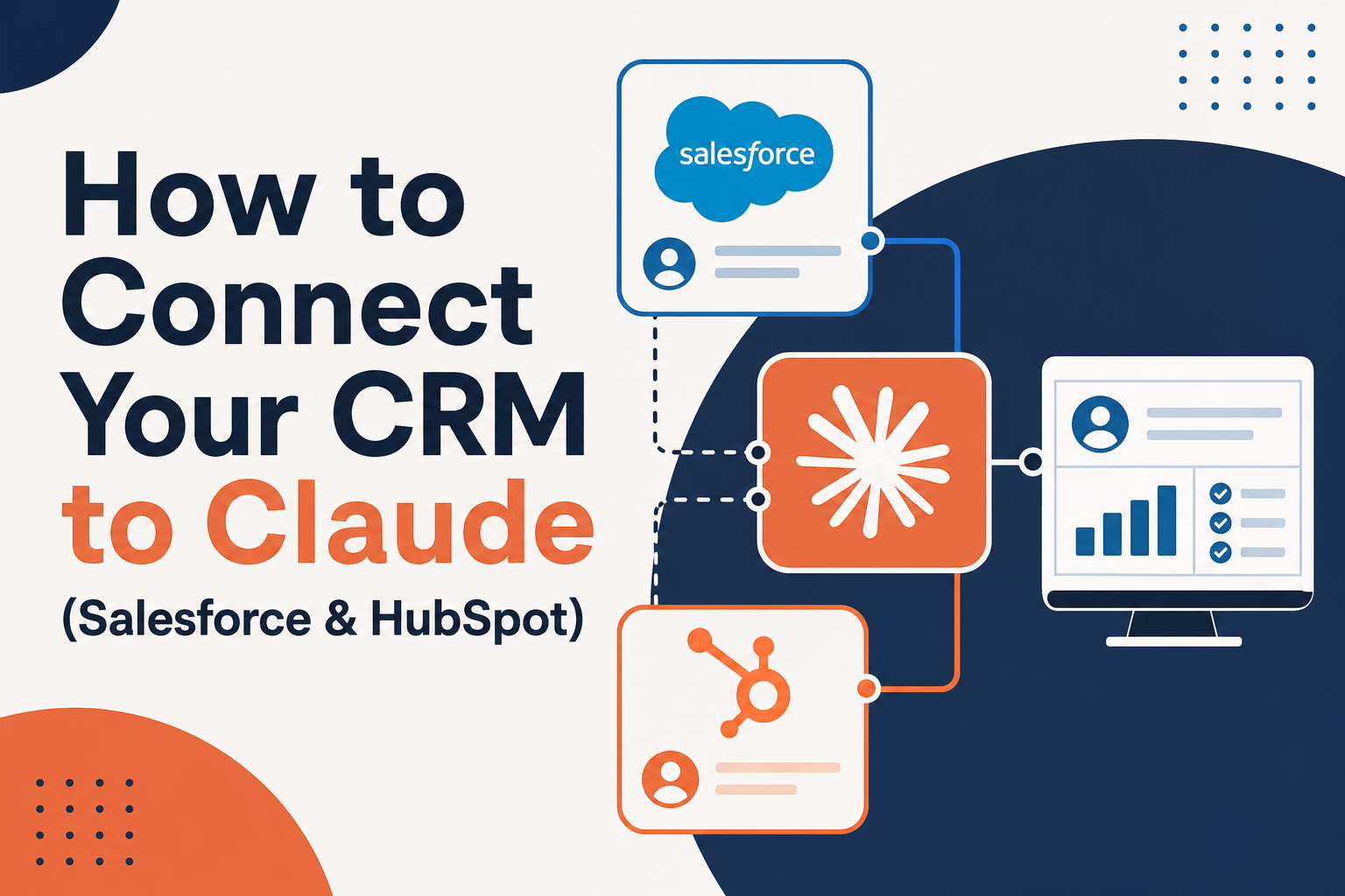 How to Connect Your CRM to Claude: Salesforce & HubSpot