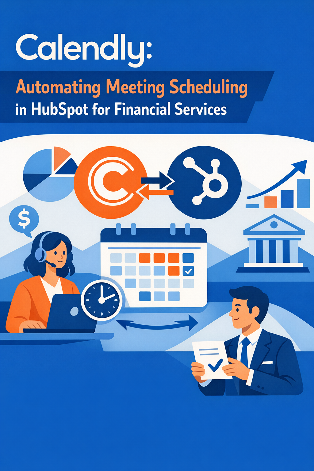 Calendly: Automating Meeting Scheduling in HubSpot for Financial Services