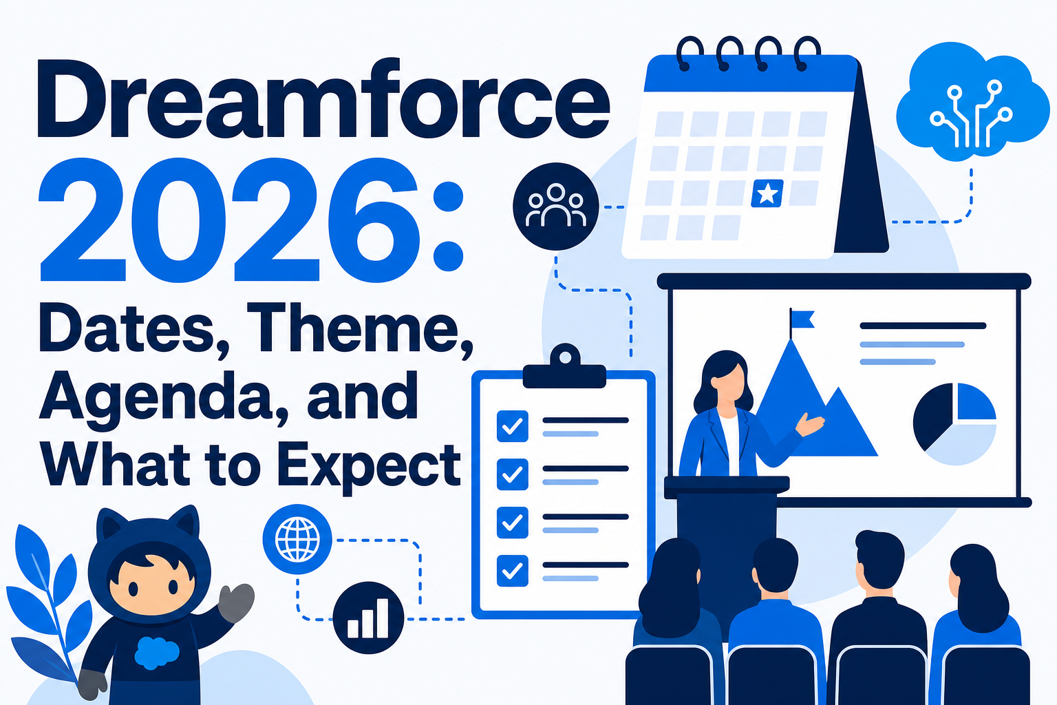 Dreamforce 2026: Dates, Theme, Agenda, and What to Expect