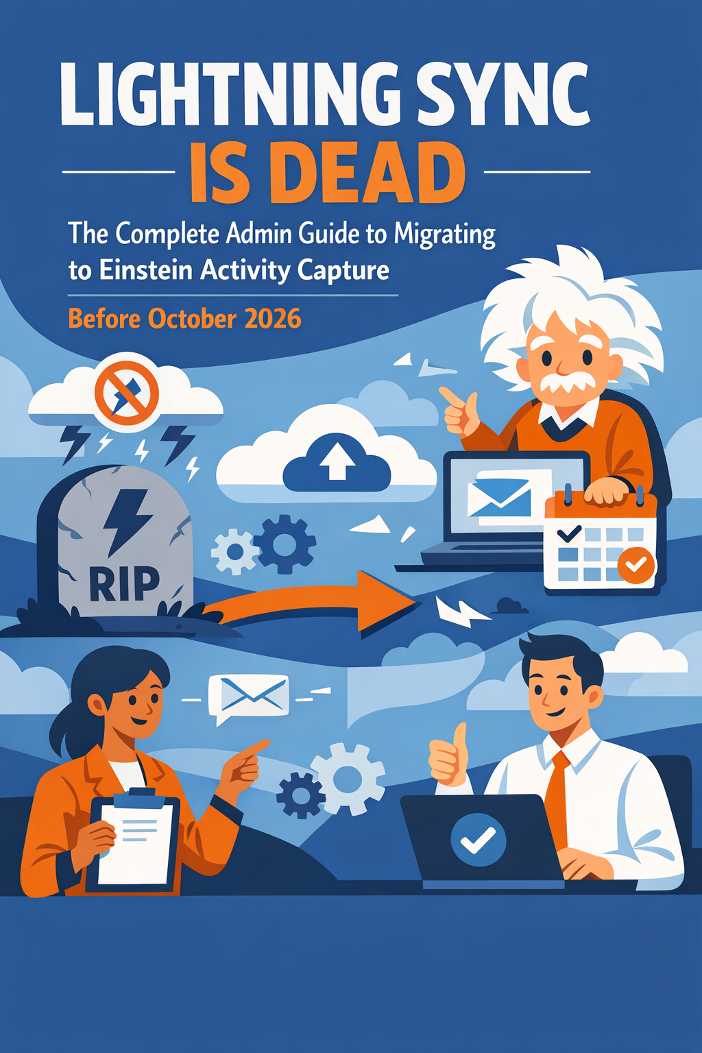Lightning Sync Is Dead: The Complete Admin Guide to Migrating to Einstein Activity Capture Before October 2026