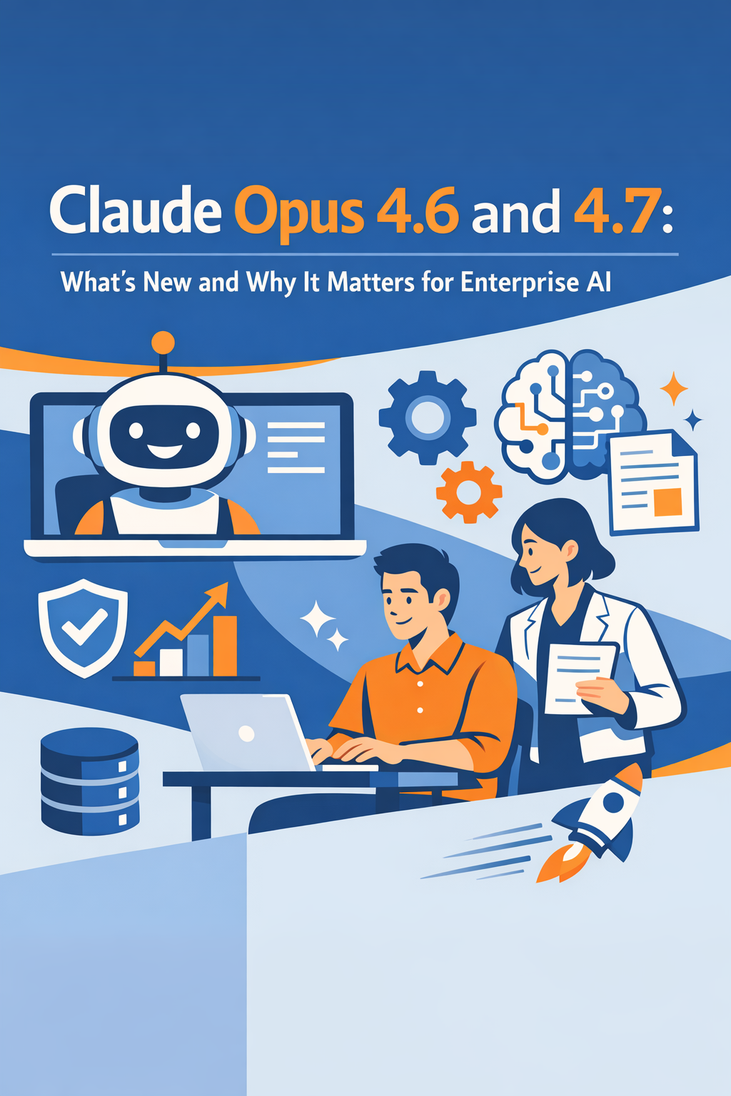 Claude Opus 4.6 and 4.7: What's New and Why It Matters for Enterprise AI
