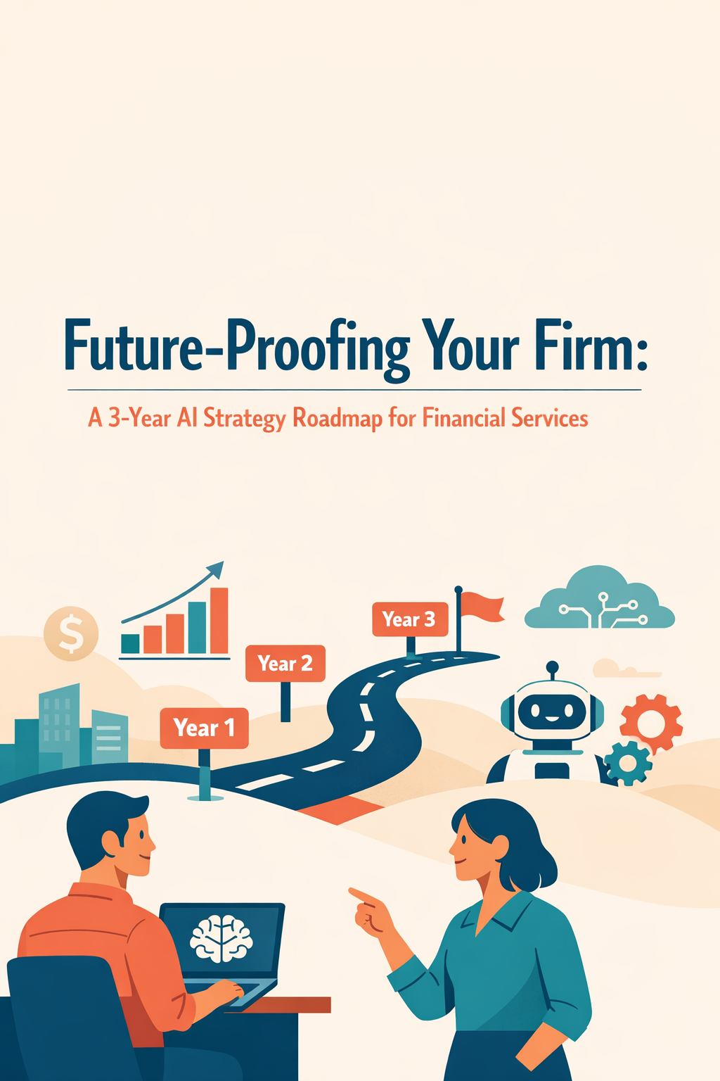 Future-Proofing Your Firm: A 3-Year AI Strategy Roadmap for Financial Services