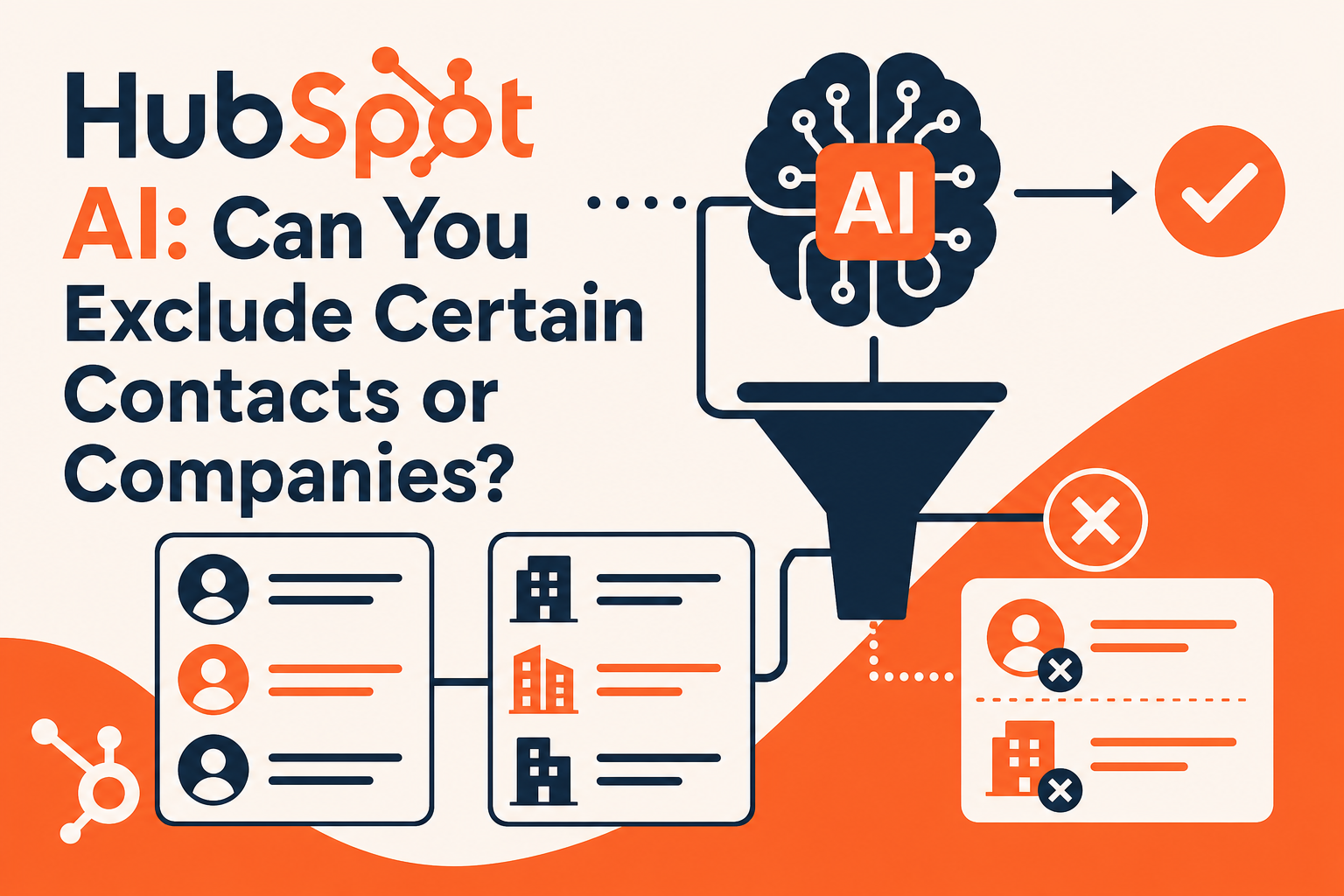 HubSpot AI: Can You Exclude Certain Contacts or Companies?