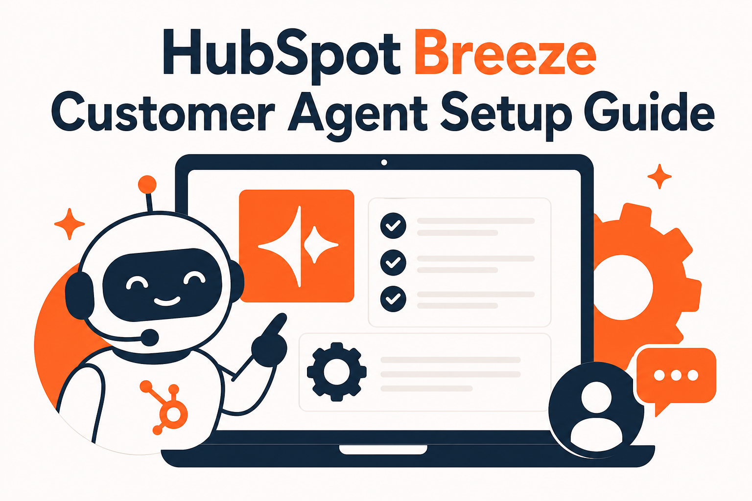 HubSpot Breeze Customer Agent: Setup Guide and Best Practices