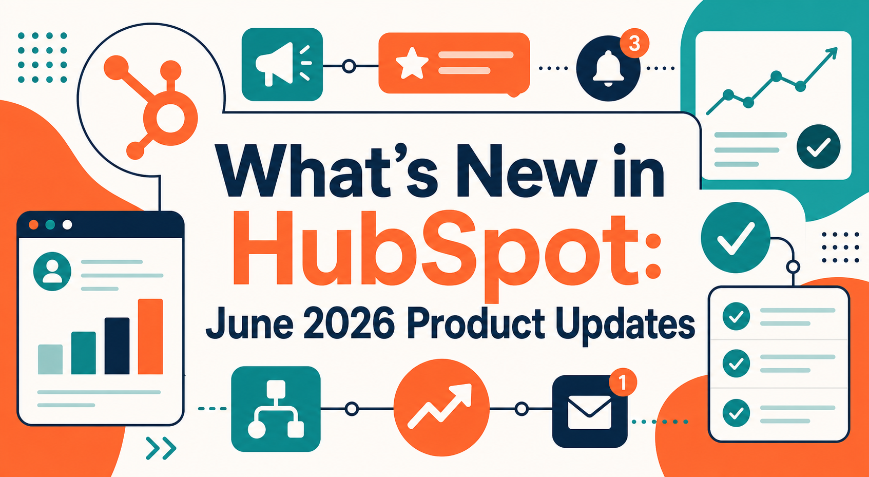 What's New in HubSpot: June 2026 Product Updates