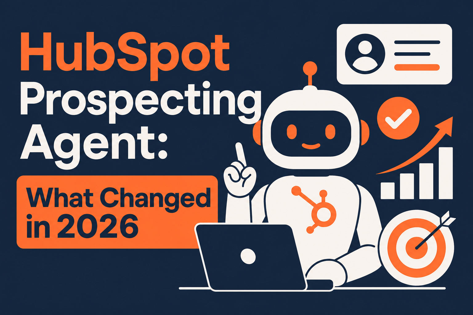 HubSpot Prospecting Agent: What Changed in 2026