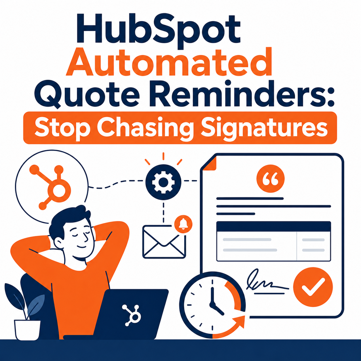 HubSpot Automated Quote Reminders: Stop Chasing Signatures