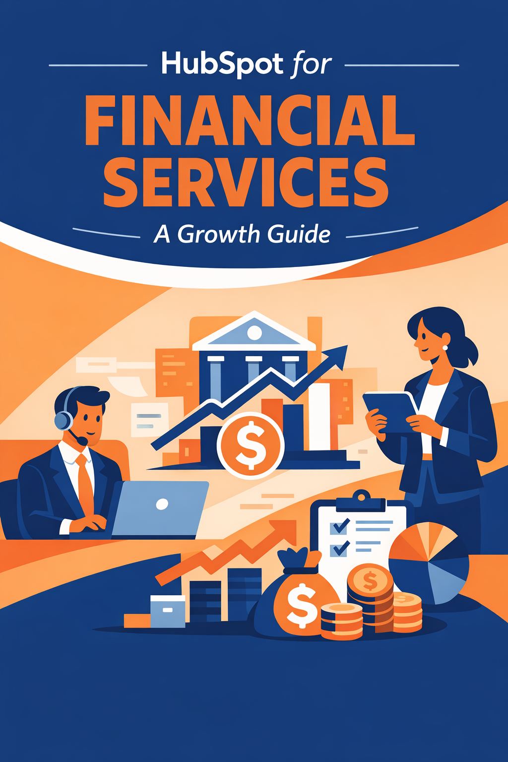 HubSpot for Financial Services: A Growth Guide