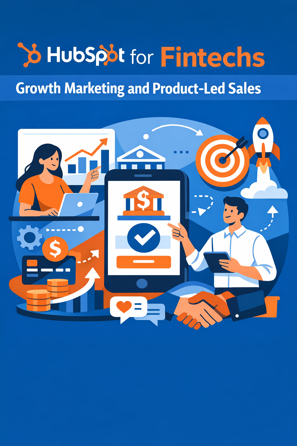 HubSpot for Fintechs: Growth Marketing and Product-Led Sales