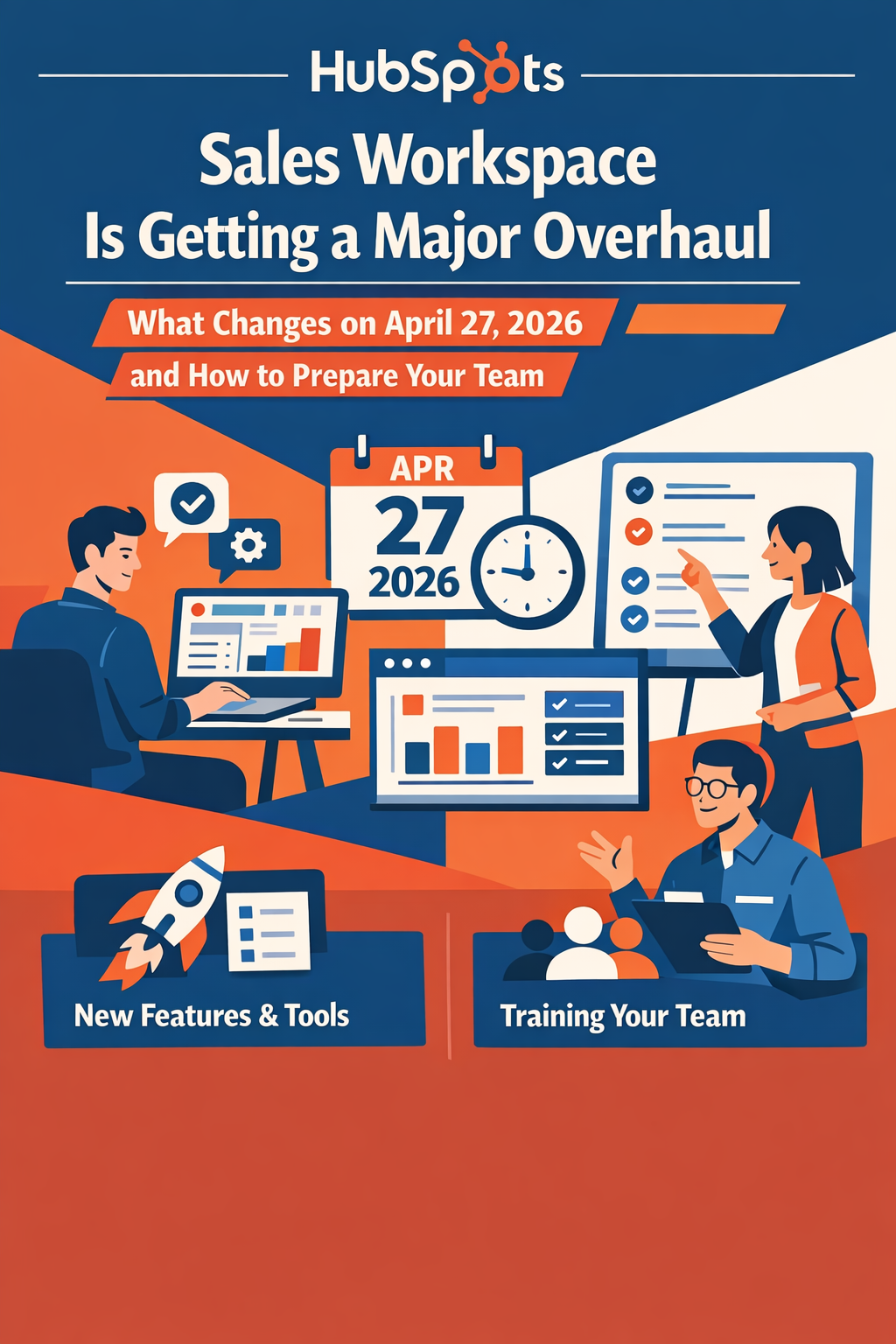 HubSpot's Sales Workspace Is Getting a Major Overhaul: What Changes on April 27, 2026 and How to Prepare Your Team