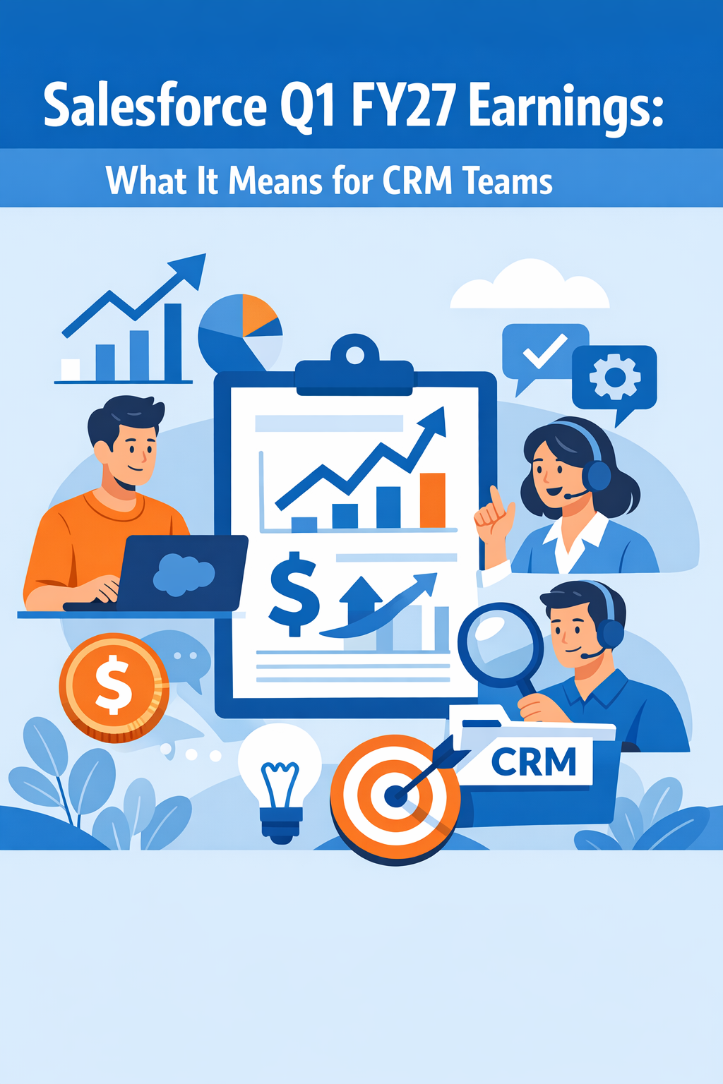 Salesforce Q1 FY27 Earnings: What It Means for CRM Teams