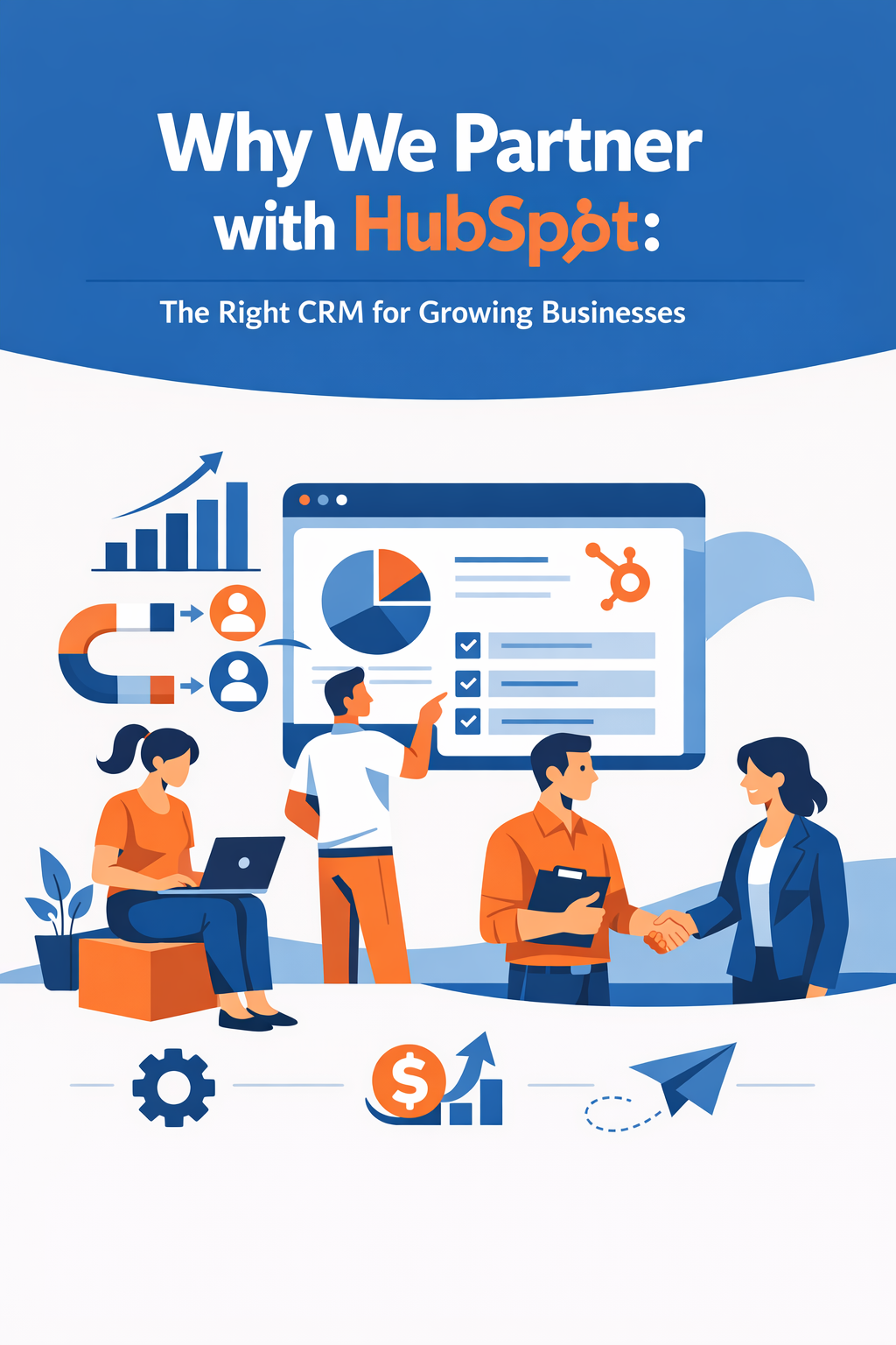 Why We Partner with HubSpot: The Right CRM for Growing Businesses