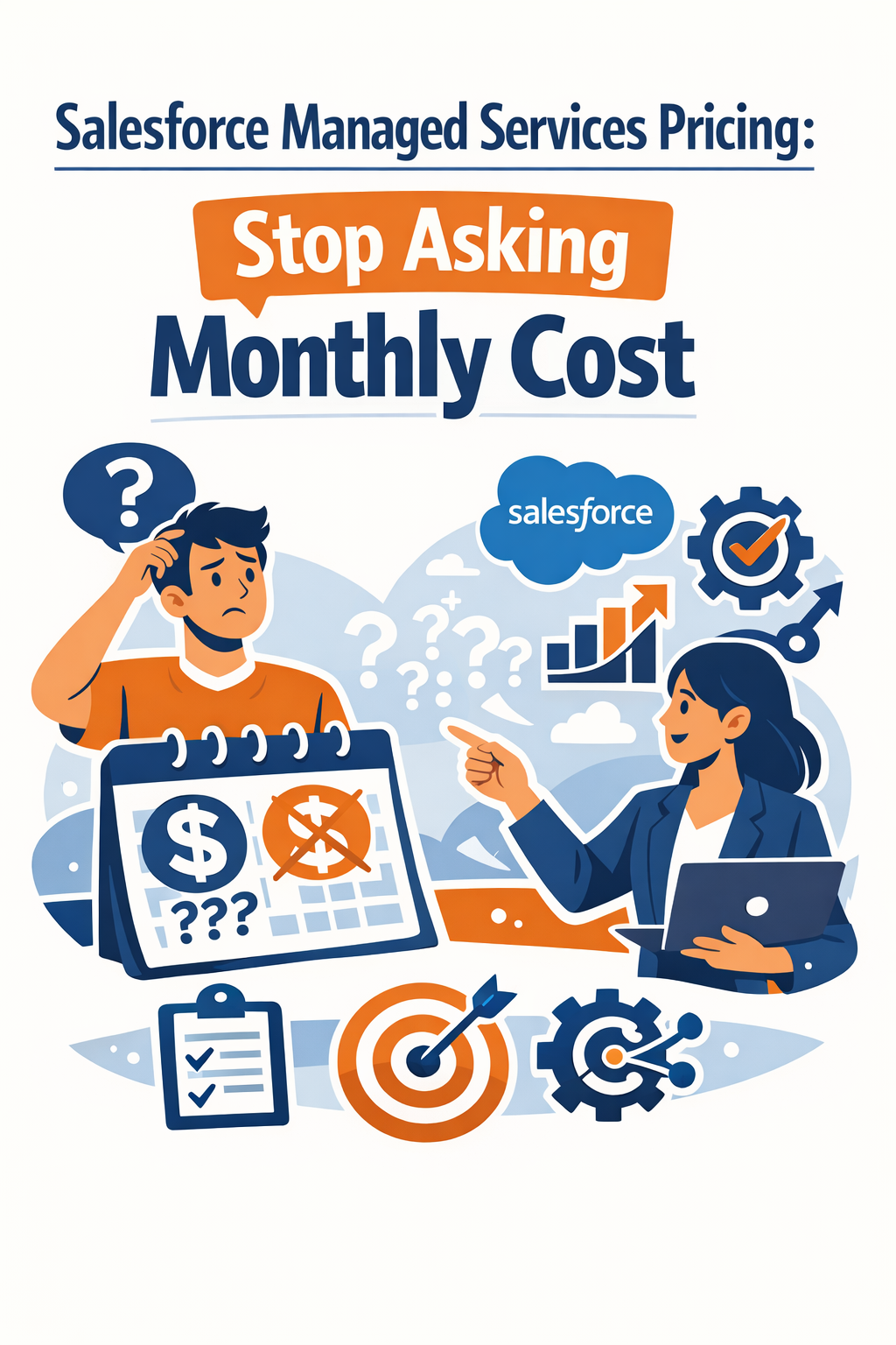 Salesforce Managed Services Pricing: Stop Asking Monthly Cost