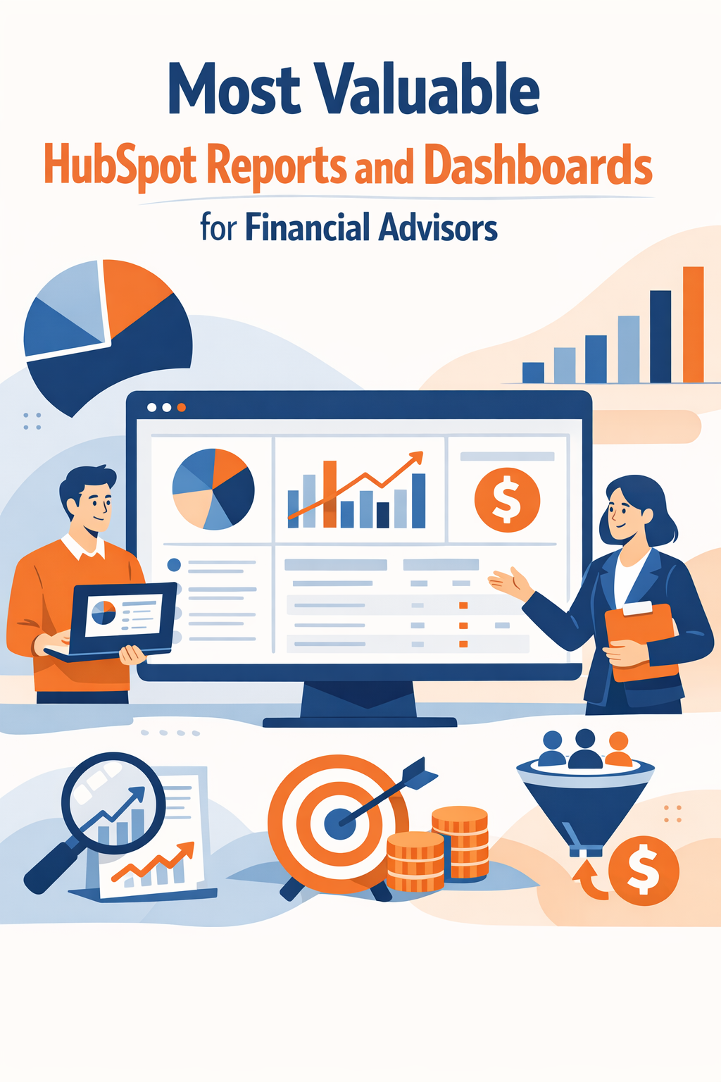 Most Valuable HubSpot Reports and Dashboards for Financial Advisors