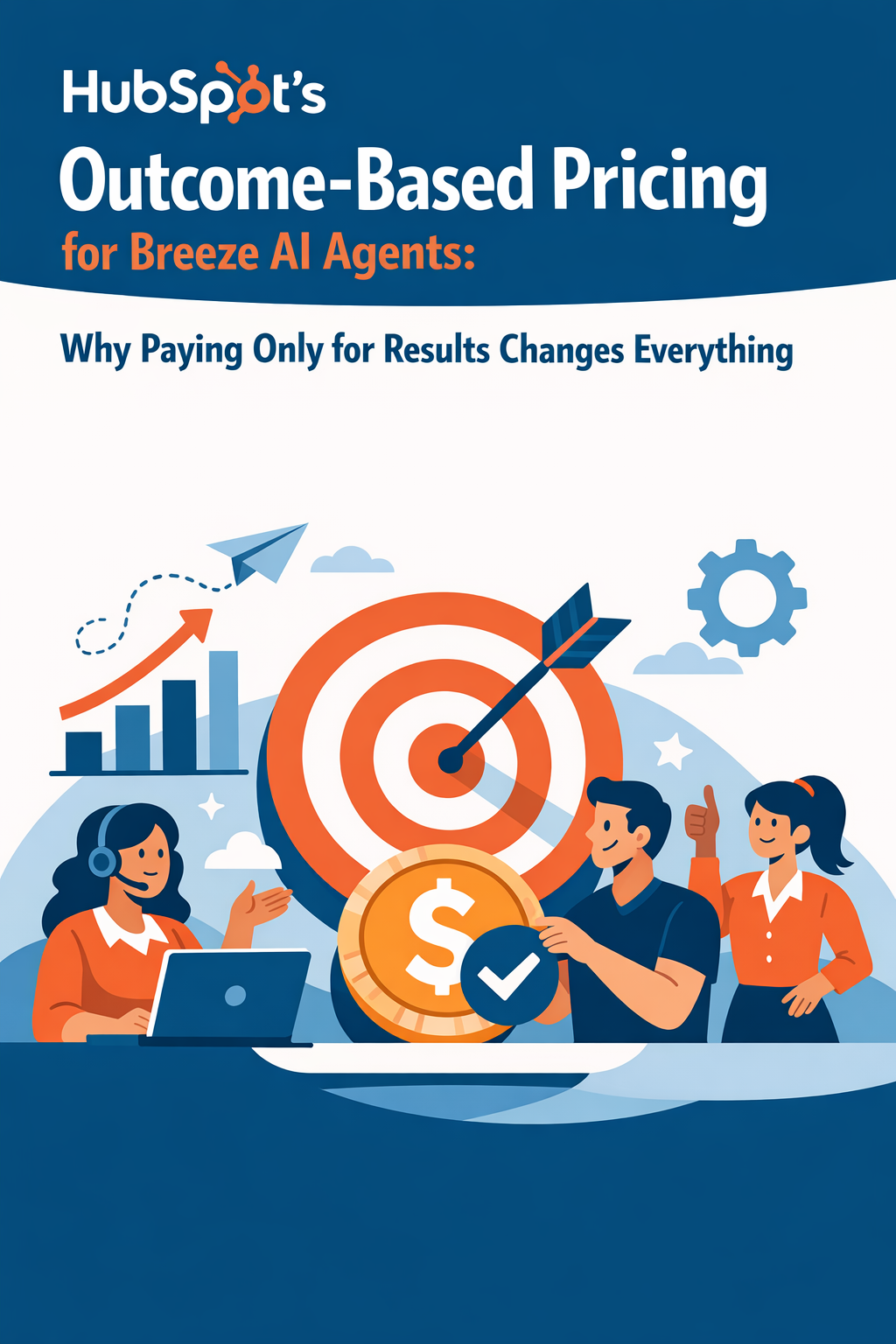 HubSpot's Outcome-Based Pricing for Breeze AI Agents: Why Paying Only for Results Changes Everything