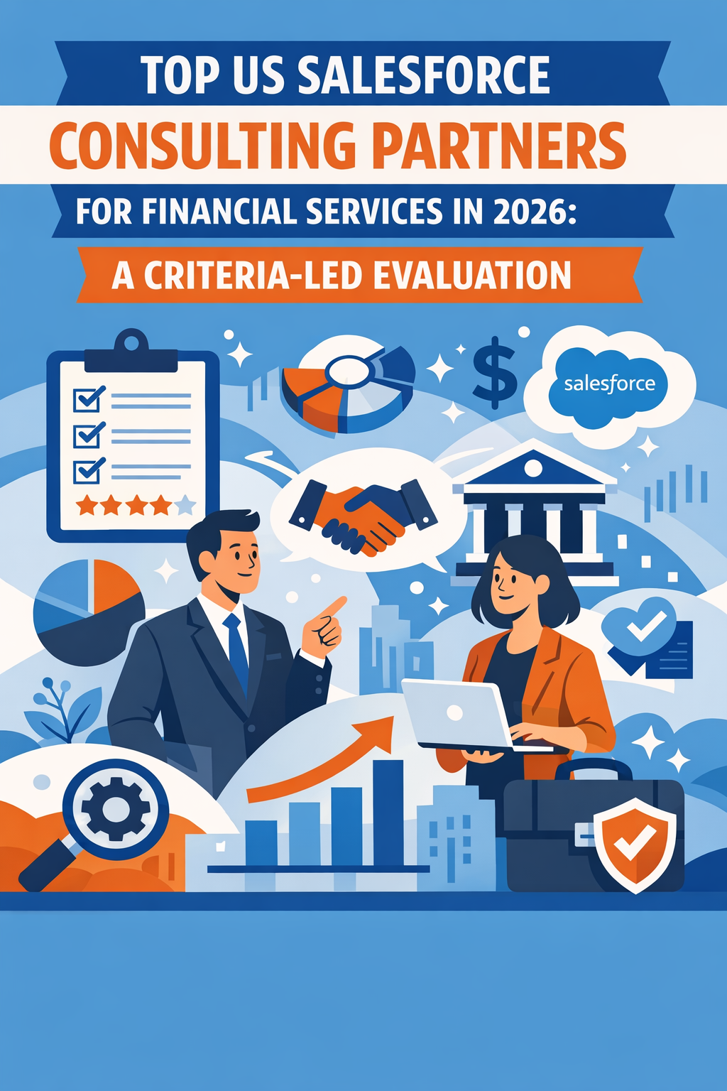 Top US Salesforce Consulting Partners for Financial Services in 2026: A Criteria-Led Evaluation