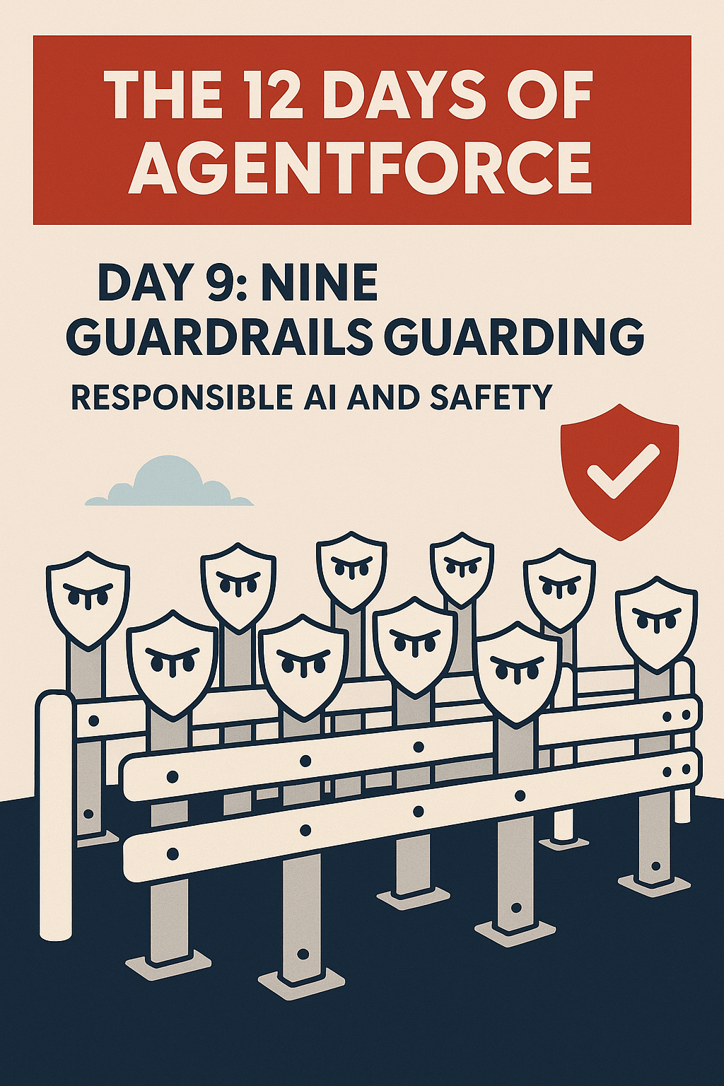 The 12 Days of Agentforce Day 9: Nine Guardrails Guarding - Responsible AI and Safety