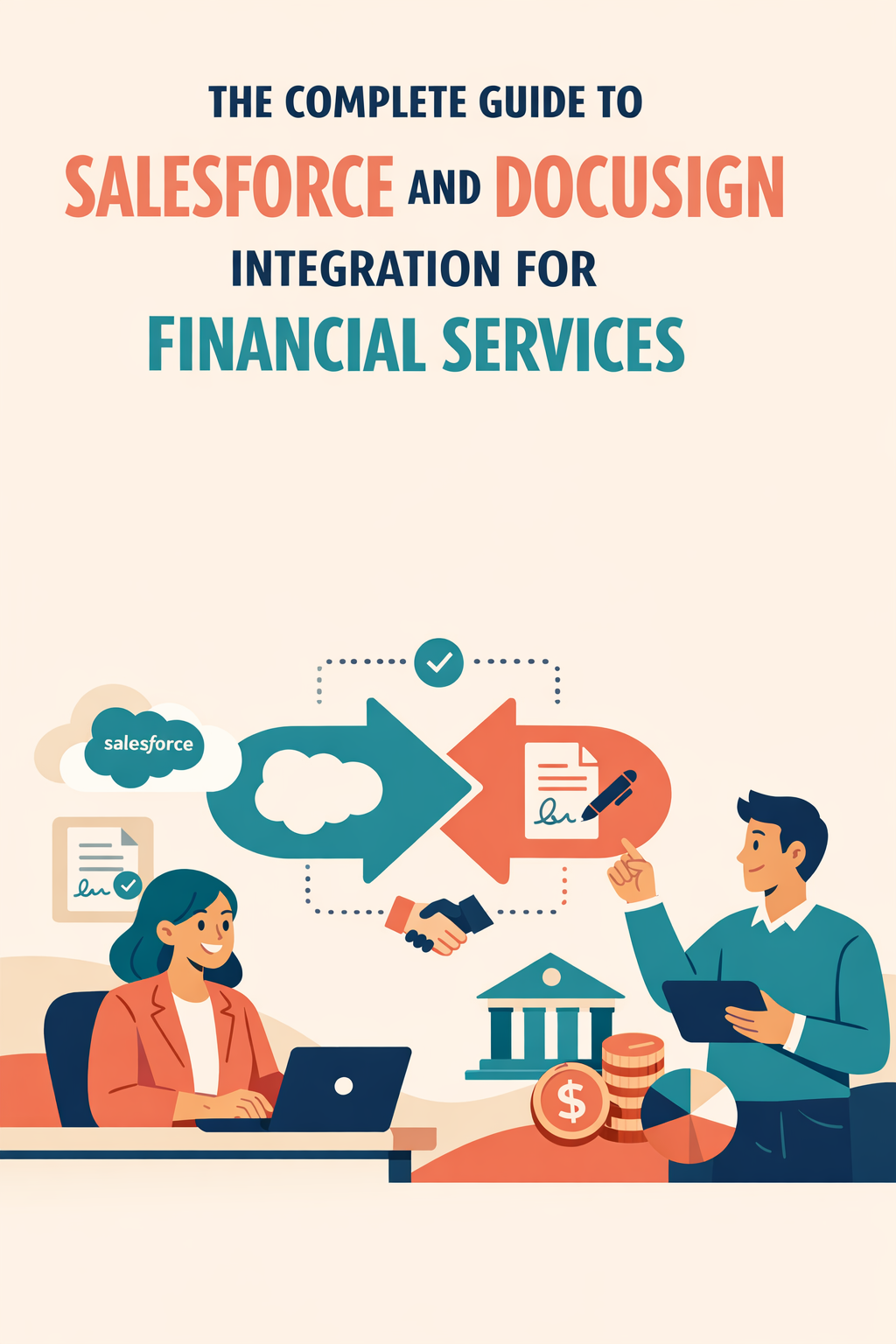 The Complete Guide to Salesforce and DocuSign Integration for Financial Services