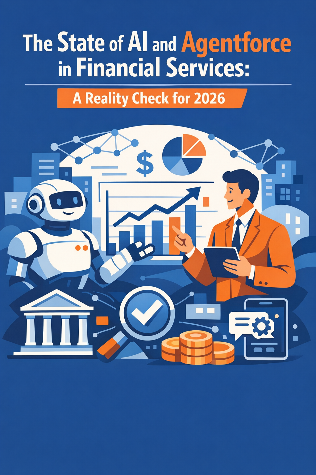 The State of AI and Agentforce in Financial Services: A Reality Check for 2026