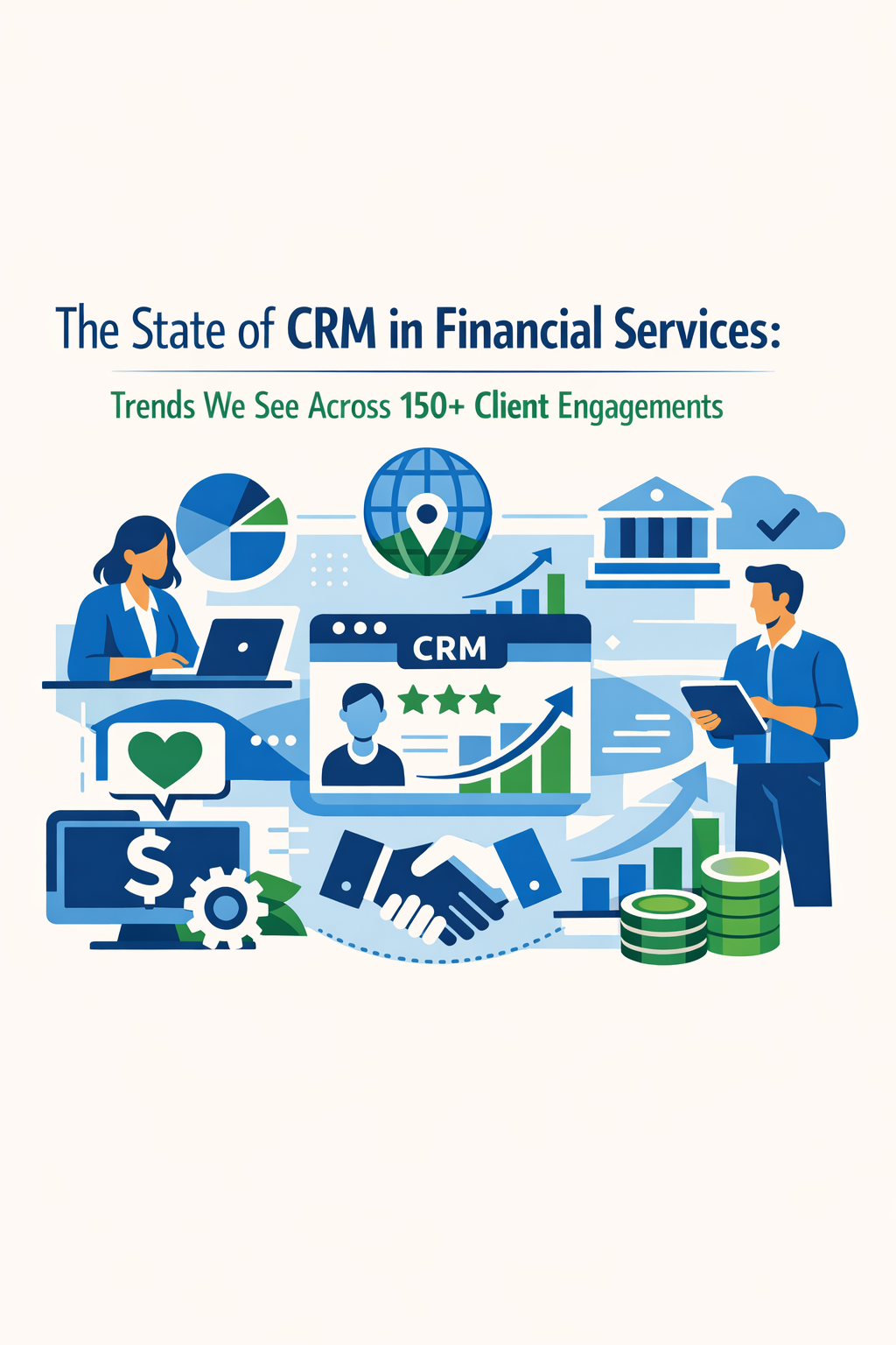The State of CRM in Financial Services: Trends We See Across 150+ Client Engagements