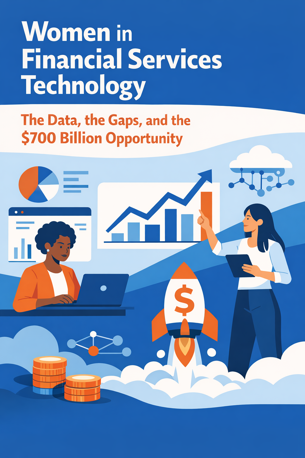 Women in Financial Services Technology: The Data, the Gaps, and the $700 Billion Opportunity