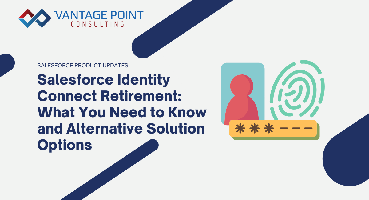 Salesforce Identity Connect Retirement: What You Need to Know and Alternative Solution Options