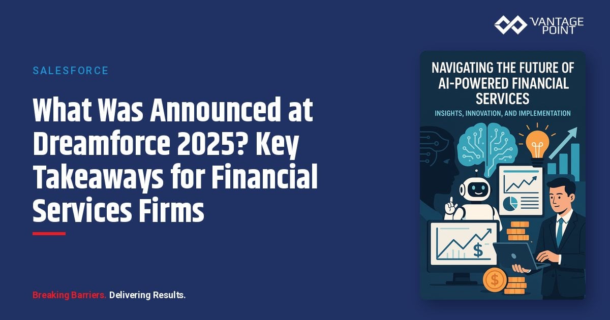 What Was Announced at Dreamforce 2025? Key Takeaways for Financial Services Firms