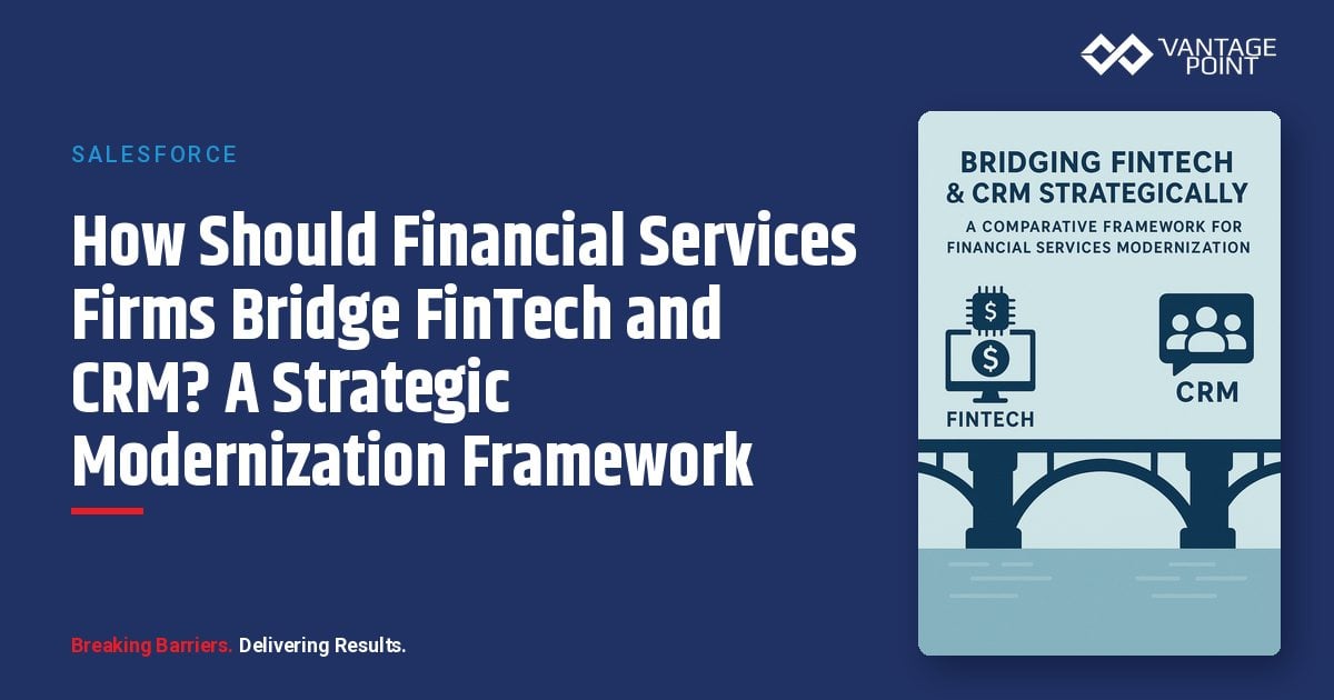How Should Financial Services Firms Bridge FinTech and CRM? A Strategic Modernization Framework