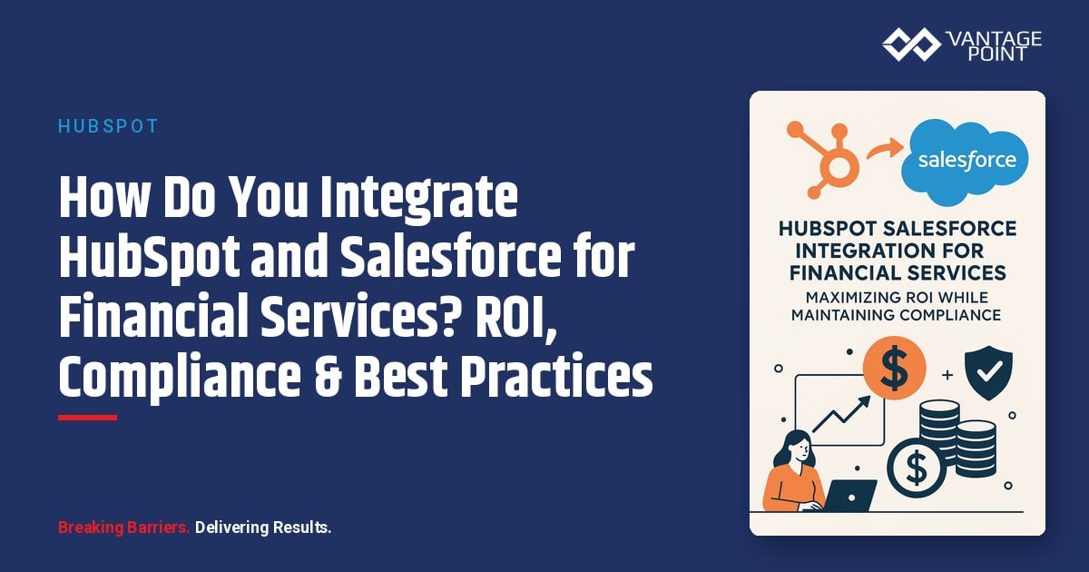 How Do You Integrate HubSpot and Salesforce for Financial Services? ROI, Compliance & Best Practices