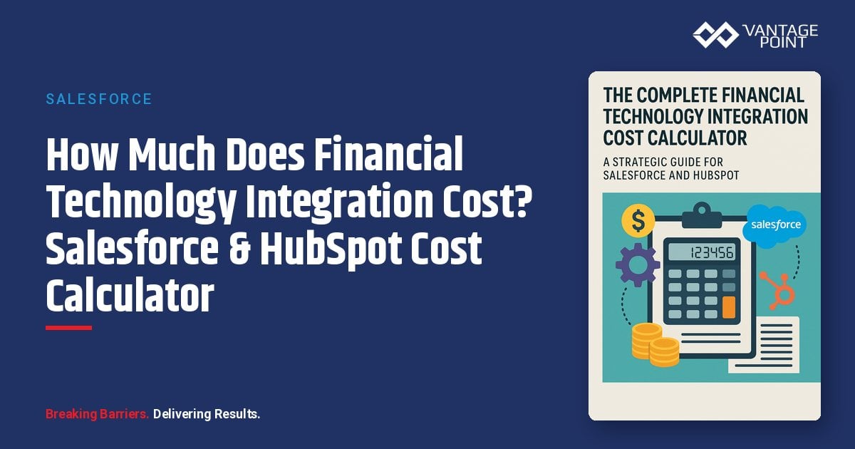 How Much Does Financial Technology Integration Cost? Salesforce & HubSpot Cost Calculator