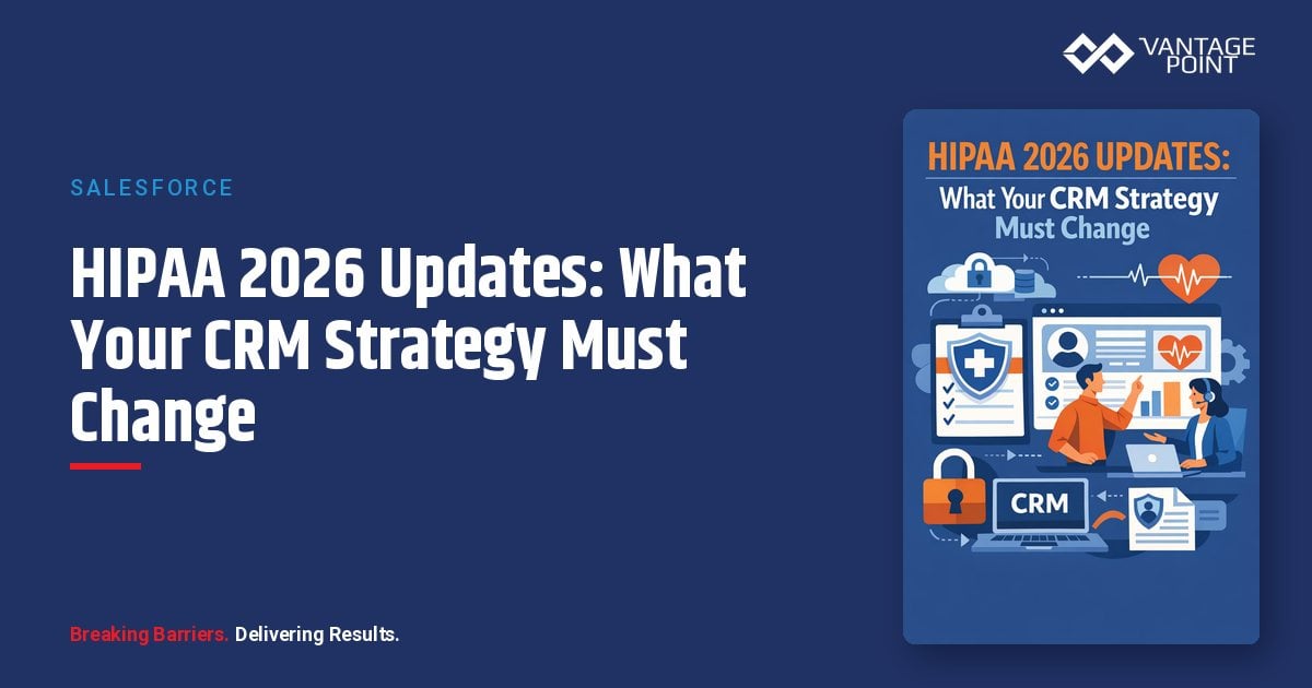 HIPAA 2026 Updates: What Your CRM Strategy Must Change