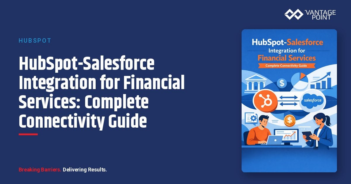 HubSpot-Salesforce Integration for Financial Services: Complete Connectivity Guide