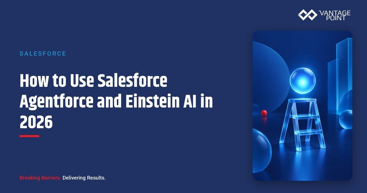 How to Use Salesforce Agentforce and Einstein AI in 2026