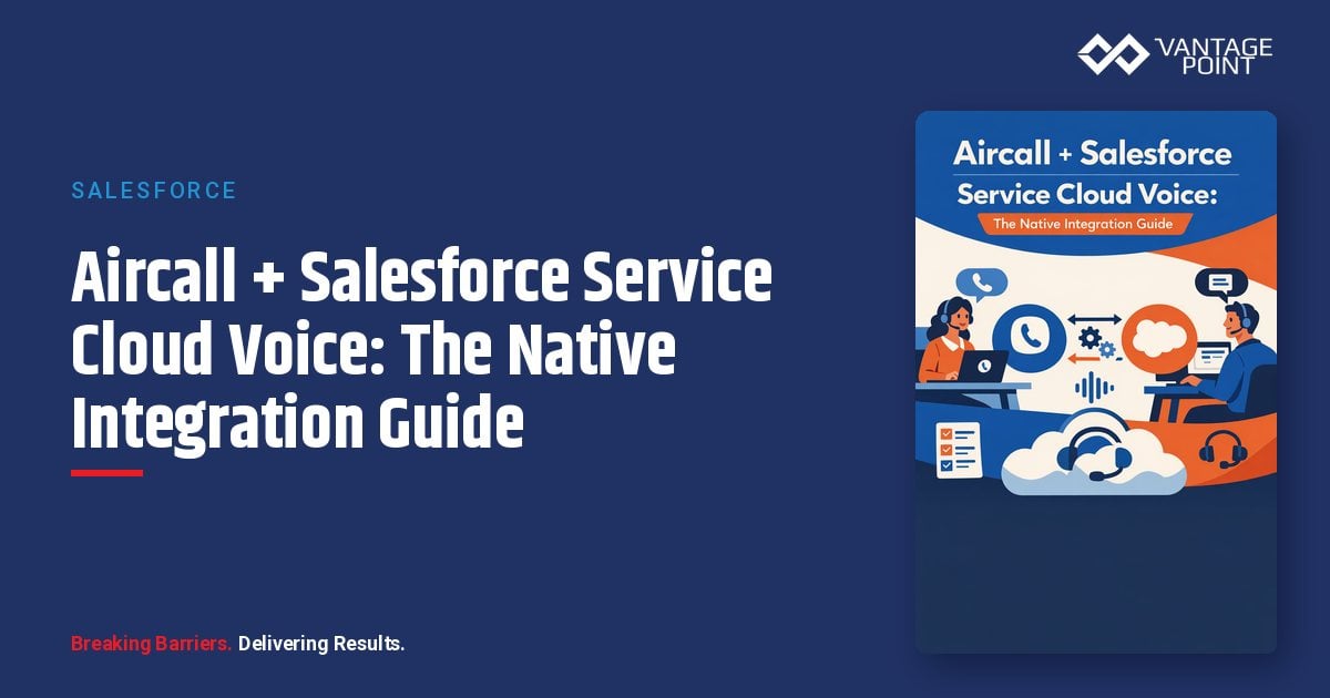 Aircall + Salesforce Service Cloud Voice: The Native Integration Guide